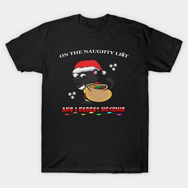 Im On The Naughty List And I Regret Nothing Cat Santa T-Shirt by GreatDesignsShop